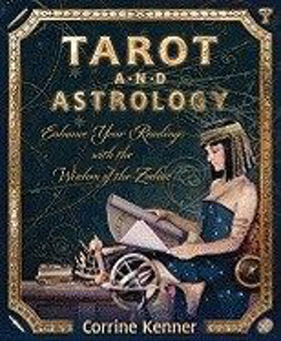 Bild på Tarot and Astrology: Enhance Your Readings with the Wisdom of the Zodiac