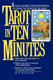 Bild på Tarot In Ten Minutes: A Step-By-Step Method To Unlocking The