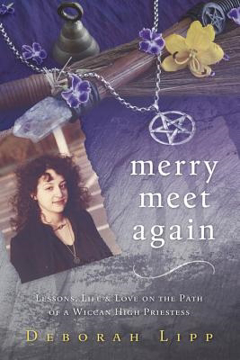 Bild på Merry Meet Again: Lessons, Life & Love on the Path of a Wiccan High Priestess