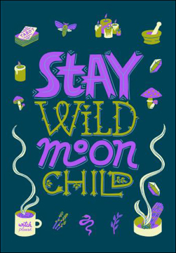Bild på Stay Wild Moon Child