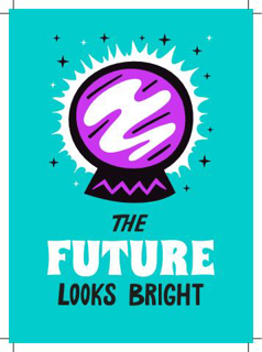 Bild på Future Looks Bright II (13x18)