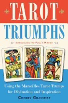 Bild på Tarot triumphs - using the marseilles tarot trumps for divination and inspi