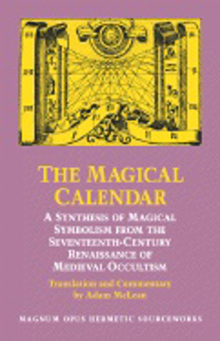 Bild på Magical Calendar : A Synthesis of Magical Symbolism from the Seventeenth-Century Renaissance of Medieval Occultism