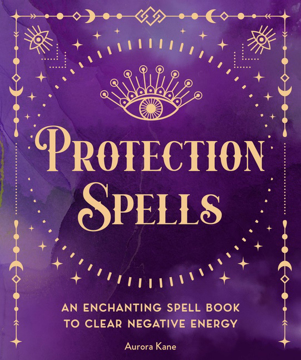 Bild på Protection Spells An Enchanting Spell Book to Clear Negative