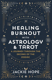 Bild på Healing Burnout with Astrology & Tarot