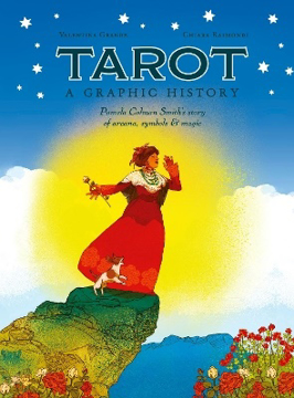 Bild på Tarot: A Graphic History: Pamela Colman Smith's story of arcana, symbols & magic