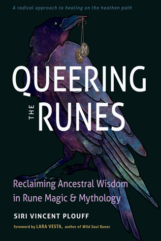 Bild på Queering the Runes: Reclaiming Ancestral Wisdom in Rune Magic and Mythology