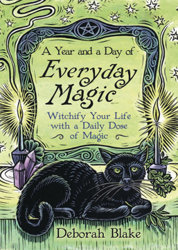 Bild på A Year and a Day of Everyday Magic: Witchify Your Life with a Daily Dose of Magic